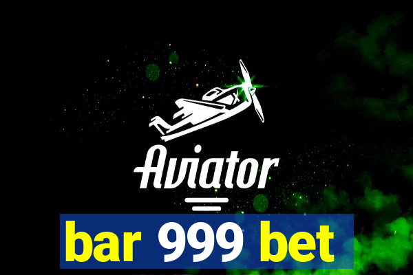 bar 999 bet